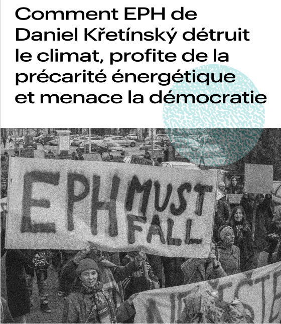 Comment EPH de Daniel Křetínský détruit le climat, profite de la précarité énergétique et menace la démocratie