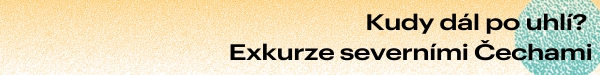 Kudy dál po uhlí? Exkurze severními Čechami