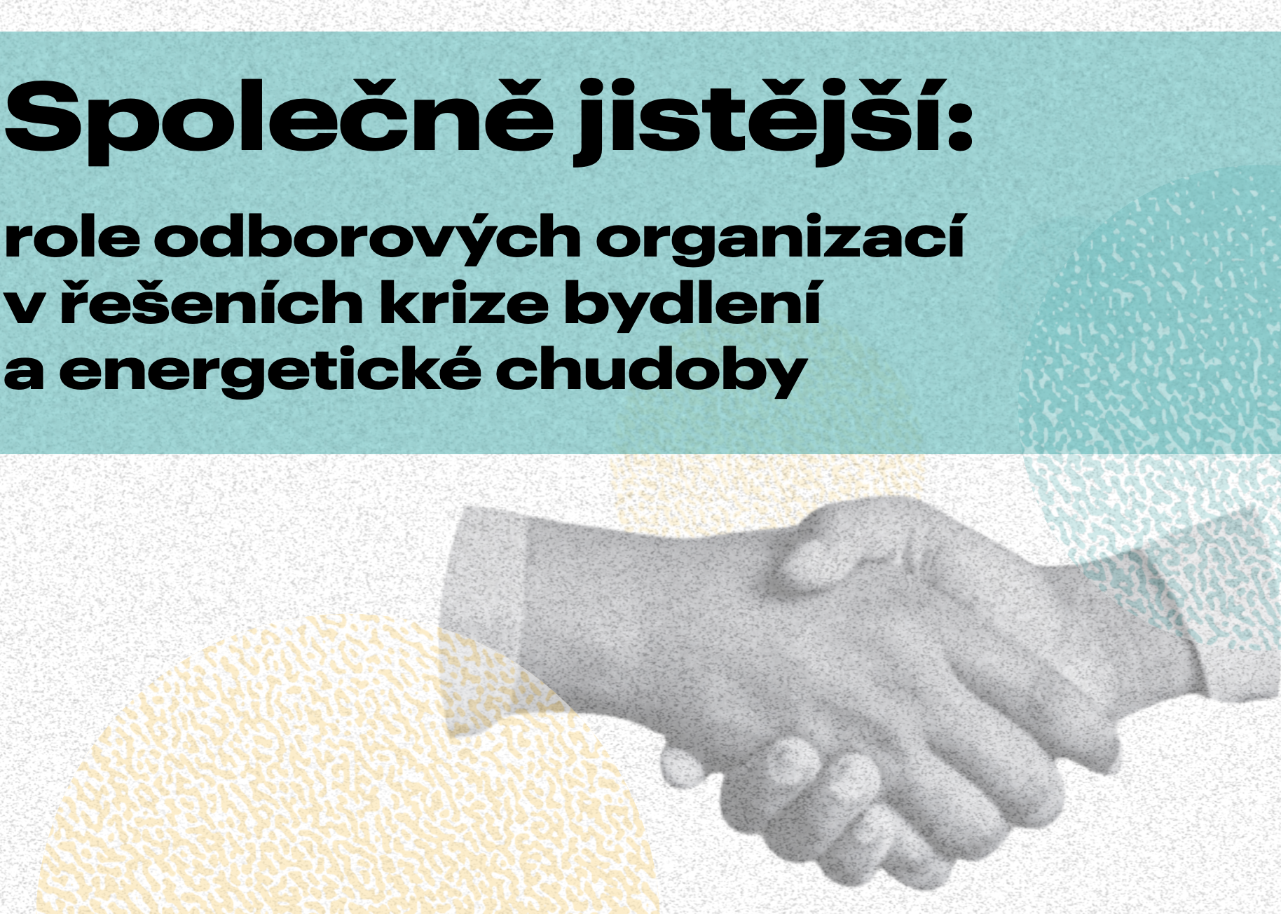 Společně jistější: role odborových organizací v řešeních krize bydlení a energetické chudoby