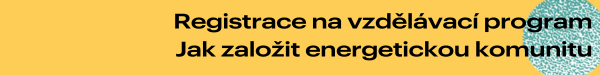 Přihlaste se na vzdělávací program Jak založit energetickou komunitu!