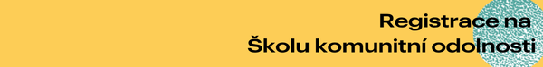 Přihlaste se na Školu komunitní odolnosti!